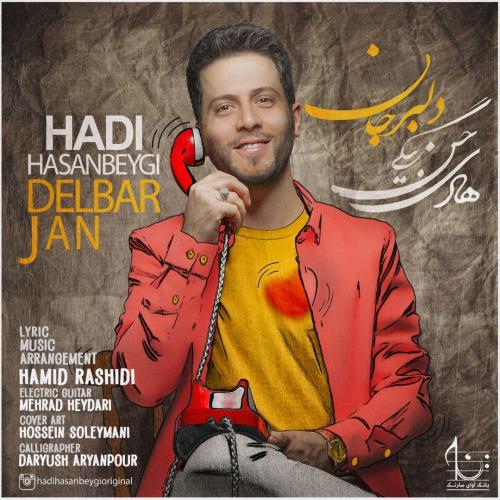 دانلود آهنگ دلبر جان هادی حسن بیگی